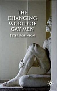 The Changing World of Gay Men (Hardcover)