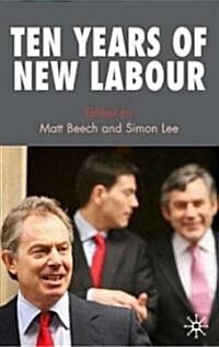 Ten Years of New Labour (Hardcover)