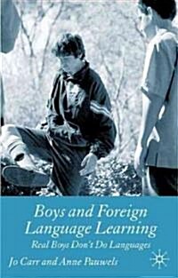 Boys and Foreign Language Learning : Real Boys Dont Do Languages (Paperback)