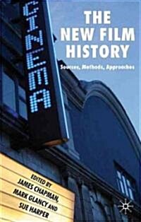 The New Film History : Sources, Methods, Approaches (Paperback)