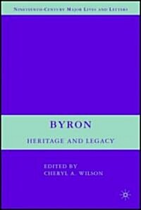 Byron : Heritage and Legacy (Hardcover)