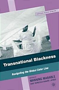 Transnational Blackness : Navigating the Global Color Line (Paperback)