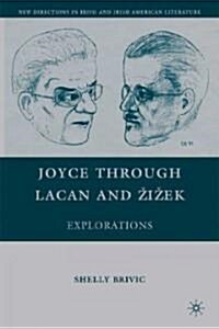 Joyce Through Lacan and Zizek : Explorations (Hardcover)