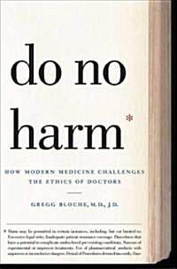 The Hippocratic Myth : Why Doctors are Under Pressure to Ration Care, Practice Politics, and Compromise Their Promise to Heal (Hardcover)