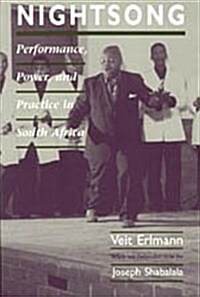 Nightsong: Performance, Power, and Practice in South Africa (Hardcover)