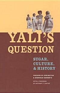Yalis Question: Sugar, Culture, and History (Paperback, 2)
