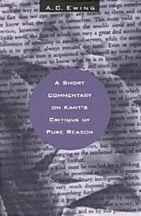 A Short Commentary on Kants Critique of Pure Reason (Paperback, Revised)
