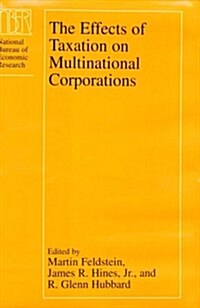 The Effects of Taxation on Multinational Corporations (Hardcover)