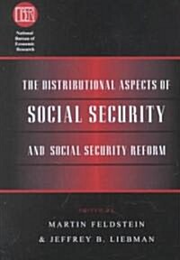 The Distributional Aspects of Social Security and Social Security Reform (Hardcover)