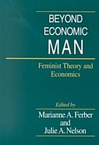 Beyond Economic Man: Feminist Theory and Economics (Paperback)