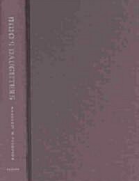 Didos Daughters: Literacy, Gender, and Empire in Early Modern England and France (Hardcover)