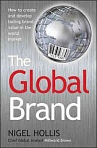 [중고] The Global Brand : How to Create and Develop Lasting Brand Value in the World Market (Hardcover)