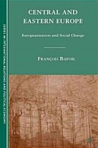 Central and Eastern Europe : Europeanization and Social Change (Hardcover)