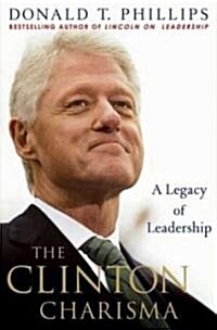 The Clinton Charisma : A Legacy of Leadership (Paperback)