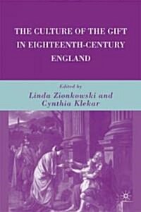 The Culture of the Gift in Eighteenth-Century England (Hardcover)