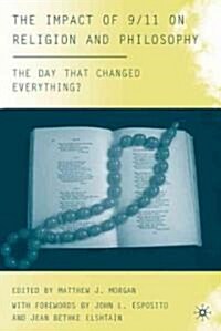 The Impact of 9/11 on Religion and Philosophy : The Day That Changed Everything? (Hardcover)