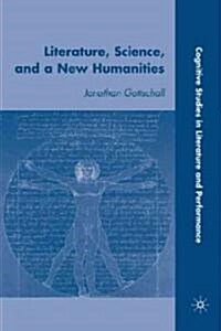 Literature, Science, And A New Humanities (Hardcover)