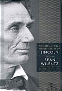 The Best American History Essays on Lincoln (Hardcover)