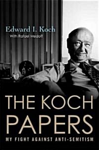 The Koch Papers: My Fight Against Anti-Semitism (Paperback)