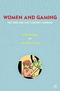 Women and Gaming : The Sims and 21st Century Learning (Hardcover)