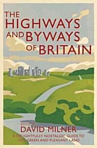 The Highways and Byways of Britain (Hardcover)