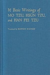 Basic Writings of Mo Tzu, Hs? Tzu, and Han Fei Tzu (Hardcover, Revised)