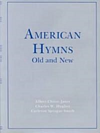 American Hymns Old and New (Hardcover)