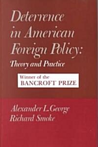 Deterrence in American Foreign Policy: Theory and Practice (Paperback)