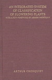 An Integrated System of Classification of Flowering Plants (Hardcover, Reissue)