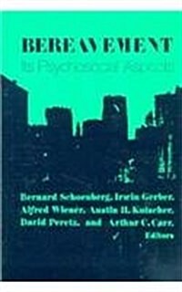 Bereavement: Its Psychosocial Aspects (Hardcover)