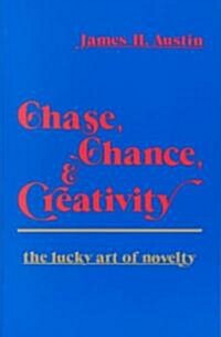 Chase, Chance, and Creativity (Paperback, Reprint)