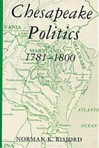Chesapeake Politics, 1781-1800 (Hardcover)