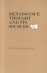 Renaissance Thought and Its Sources (Paperback)