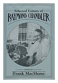 Selected Letters of Raymond Chandler (Hardcover)