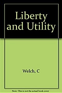 Liberty and Utility (Hardcover)
