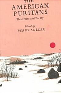 The American Puritans: Their Prose and Poetry (Paperback)