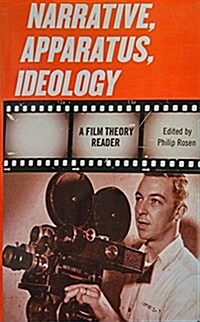 Narrative, Apparatus, Ideology: A Film Theory Reader (Paperback)