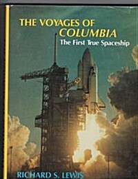 The Voyages of Columbia: The First True Spaceship (Hardcover)
