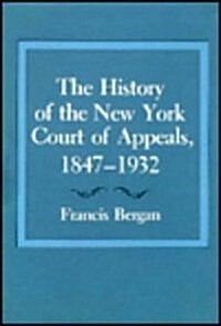 The History of the New York Court of Appeals: 1932-2003 (Hardcover)