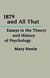 1879 and All That: Essays in the Theory and History of Psychology (Paperback)