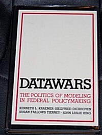 Datawars: The Politics of Modeling in Federal Policymaking (Hardcover)
