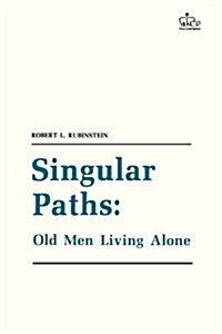Singular Paths: Old Men Living Alone (Paperback, Revised)