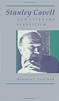 Stanley Cavell and Literary Skepticism (Paperback)