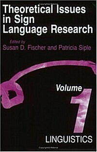 Theoretical Issues in Sign Language Research, Volume 1: Linguistics (Paperback)