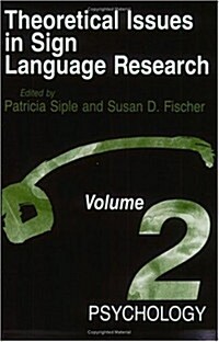 Theoretical Issues in Sign Language Research, Volume 2: Psychology (Paperback)