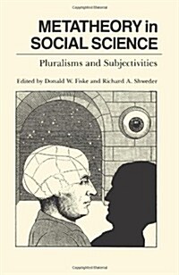 Metatheory in Social Science: Pluralisms and Subjectivities (Paperback)