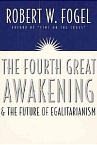 The Fourth Great Awakening and the Future of Egalitarianism (Hardcover)