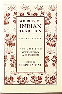 Sources of Indian Tradition: Modern India and Pakistan (Hardcover, 2)