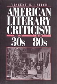 American Literary Criticism from the Thirties to the Eighties (Paperback, Reprint)