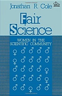 Fair Science: Women in the Scientific Community (Paperback, Revised)